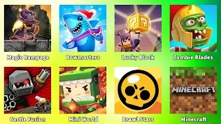 Mini World,Minecraft,Brawl Stars,Lucky Block,Castle Fusion,Zombie Blades,Bowmasters,Magic Rampage