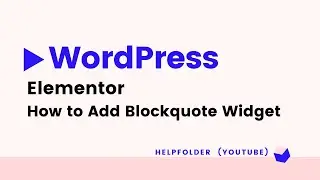 WordPress - How to Add Blockquote Widget in Elementor.