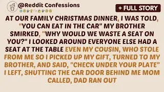 At Our Family Christmas Dinner, I Was Told, “You Can Eat In The Car.” My Brother Smirked, “Why Would