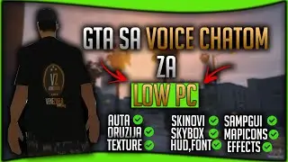 SAMP MOD PACK SA VOICE CHATOM ZA LOW PC ?