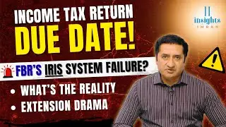 Tax Return Filing 2025 | FBR's IRIS Down! | Income Tax Due Date | Extension Scenarios | Imran Munir