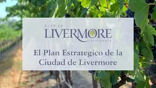City of Livermore Strategic Plan Explained - Spanish captions