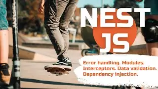NestJS Error handling. Data validation. Serializing. Interceptors. Dependency injection and modules