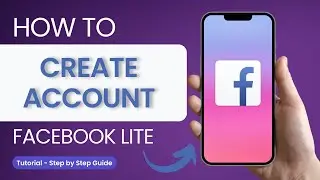 How to Make Facebook Lite Account?
