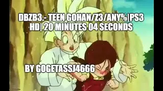 DBZB3.- Teen Gohan/Z3/any% | PS3 HD | 20 minutes 04 seconds