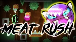 Meat Rush by RoiMousti, The Most Amazing Weekly Demon with best Music in Geometry Dash