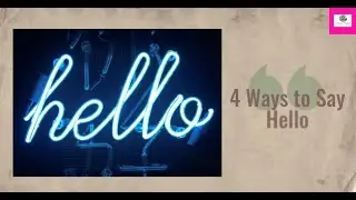 4 Ways to say hello             #ImitationLesson #listenandrepeat #perfectenglish #english