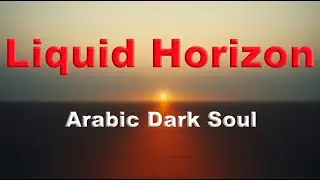 Dark Arabic Deep Soul &ndash; Liquid Horizon Mystic Vocal Journey