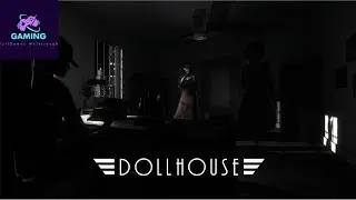 DOLLHOUSE Full Game Walkthrough - No Commentary (PC HD)