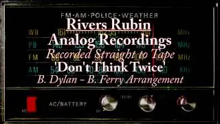 Don't Think Twice It's All Right - Analog Recordings