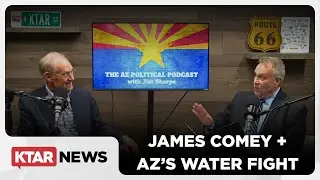 AZ Political Podcast: Terry Goddard on Comey's indictment + AZ&rsquo;s water fight