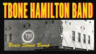 Beale Street Bump - The TBone Hamilton Band