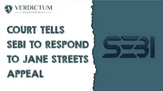 Court Tells SEBI To Respond To Jane Streets Appeal