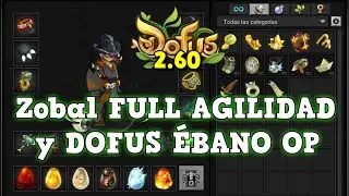 [DOFUS 2.60] ZOBAL FULL AGILIDAD y DOFUS ÉBANO OP | Koliseos 1vs1 - Kuyvros-yt