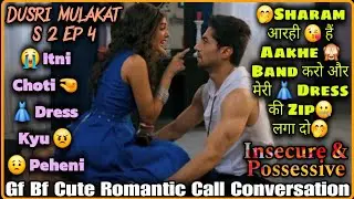 🙈👗 Short Dress Mat Pehno 😡|| Dusri Mulakat S 2 Ep 4 || Gf Bf Cute Romantic Conversation ||Mr.Loveboy