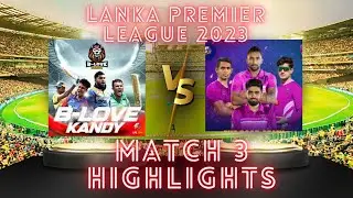 LPL 2023 | Colombo Strikers vs B-Love Kandy | Match 03| Highlights