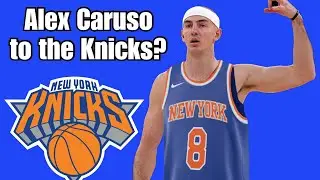 Knicks interested in Alex Caruso Trade? | Other Knicks Trade Targets