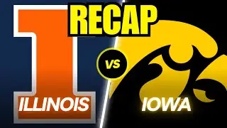 Illinois vs. Iowa Full Game Recap!