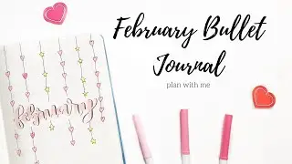 February Bullet Journal Setup 2020 | Hearts and Stars Theme