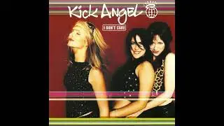 Kick Angel - 'I Don't Care' (2000)
