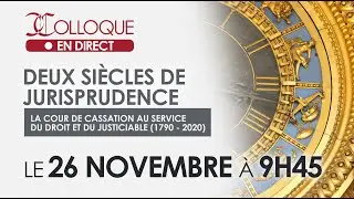 Deux siècles de Jurisprudence : La Cour de cassation au service du droit et du justiciable (1/2)