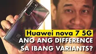 Ano pinagkaiba ng Huawei nova 7 5G, nova 7i at nova 7 SE 5G?