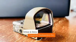 Leupold DeltaPoint Pro: Unboxing and Demo