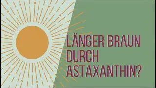 Astaxanthin Kundenmeinungen - l&auml;nger braun durch Astaxanthin ESOVITA ERFAHRUNGEN