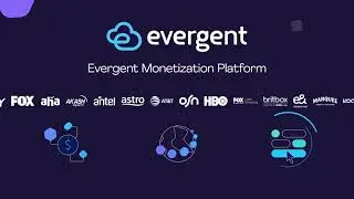 Evergent - The Subscriber Management Platform for Video
