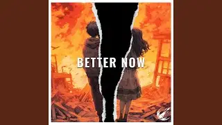 Better Now