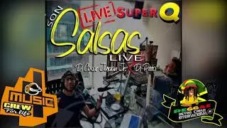 SON SALSAS BY DJ. PITITO FT DJ. CESAR JORDAN JR. SUPER  Q PANAMA (14 DE FEBRERO 2021)