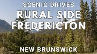 Driving Canada | Scenic Rural to Downtown Fredericton in Fall, New Brunswick Canada
