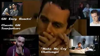 GH Envy Reacts! : Classic GH Tearjerkers (Make Me Cry Challenge)