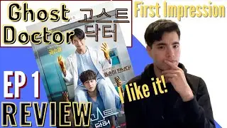 Good 1st Episode! *First Impression* | Ghost Doctor (고스트 닥터) REVIEW [EP 1]