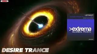 Liam Bailey (UK) -  Take Us Back To The Start (Extended Mix)[Extrema Global Music]