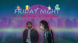 JC - FRIDAY NIGHT ft. Rhon (Prod. by PrettyBoy)