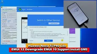 Huawei Nova 7i/P40 Lite - EMUI 12 Downgrade EMUI 10 Support Install (GMS)