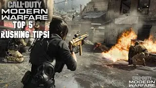 The Top 5 Tips for Rushing in Modern Warfare! - Modern Warfare Gameplay