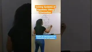 Quick Tutorial: Systems of Equations Using Elimination
