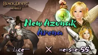 Black Desert Mobile | New Azunak Arena |  厶ce一⚔️нeяsнeчSS | Kunoichi and Shai | United Server