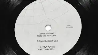 Jayye Michael - Onto the Next One (Official Audio)