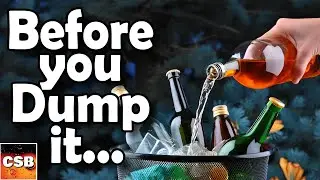 Stop Dumping your Homebrew - Do THIS instead...