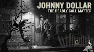 Yours Truly, Johnny Dollar 👉 &ldquo;Kẻ Chỉ Điểm&rdquo; Gọi B&aacute;o &Aacute;n Mạng! | Old Time Radio