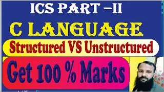 What is Structured Programming | Introduction to Structured And Unstructured Programming | Lecture 9