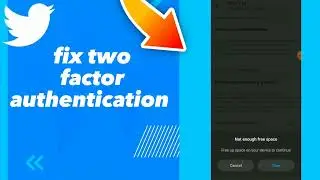 How To Fix Two Factor Authentication  On Twitter App 2023