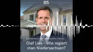 Olaf Lies &ndash; Wie regiert man Niedersachsen? - Politiknerds - Der Niedersachsen-Podcast