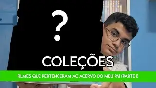 FILMES QUE PERTENCERAM AO ACERVO DO MEU PAI (PARTE 1)