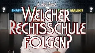 WELCHER RECHTSSCHULE FOLGEN? mit Sh. A. Abul Baraa in Braunschweig
