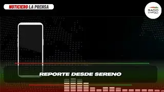RICARDO RUBIO CON REPORTE DESDE SERENO - LUNES 26 DE MAYO DEL 2025