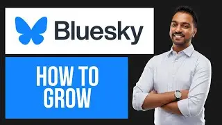 How to Grow on Bluesky Social | Tips to Gain Followers